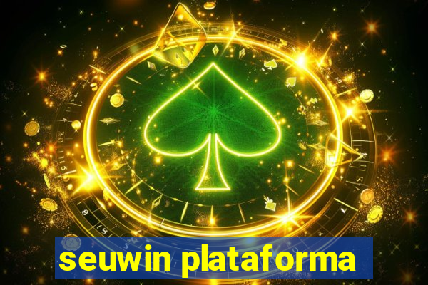 seuwin plataforma